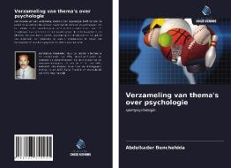 Verzameling van thema's over psychologie di Abdelkader Benchehida edito da Uitgeverij Onze Kennis