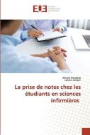 La prise de notes chez les étudiants en sciences infirmières di Ahmed Kharbach, Lahcen Achami edito da Éditions universitaires européennes