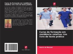 Curso de formação em residência rotativa: Um livro de texto prático di Aamir Al-Mosawi edito da Edições Nosso Conhecimento