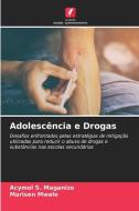 Adolescência e Drogas di Acymol S. Maganizo edito da Edições Nosso Conhecimento