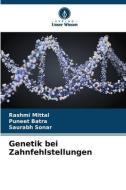 Genetik bei Zahnfehlstellungen di Rashmi Mittal, Puneet Batra, Saurabh Sonar edito da Verlag Unser Wissen