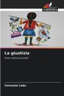 La giustizia di Consuelo Leão edito da Edizioni Sapienza