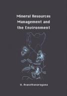Mineral Resources Management and the Environment di U. Aswathanarayana edito da A A Balkema Publishers