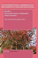 The Handbook of Mathematics Teacher Education: Volume 2: Tools and Processes in Mathematics Teacher Education edito da SENSE PUBL