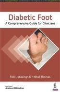 Diabetic Foot di Felix Jebasingh K, Nihal Thomas edito da Jaypee Brothers Medical Publishers