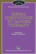 Metal Compounds in Cancer Therapy edito da Springer Netherlands