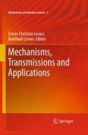 Mechanisms, Transmissions and Applications edito da Springer