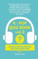 KPOP Quiz Book vol.2 di Fandom Media edito da New Ampersand Publishing