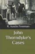 John Thorndyke's Cases Illustrated di R. Austin Freeman edito da UNICORN PUB GROUP