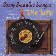 Sonny Swizzle's Swingin' Time Jump di Toma Foster edito da Toma Foster