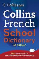 Collins Gem French School Dictionary di Collins Dictionaries edito da Harpercollins Publishers