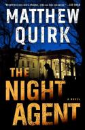 The Night Agent di Matthew Quirk edito da HarperCollins Publishers Inc