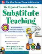 The Organized Teacher's Guide to Substitute Teaching di Steve Springer edito da McGraw-Hill Education