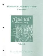 Workbook/Laboratory Manual Volume 1 to Accompany Que Tal?: An Introductory Course di Alice A. Arana, Oswaldo Arana, Maria Sablo-Yates edito da MCGRAW HILL BOOK CO