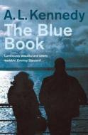 The Blue Book di A. L. Kennedy edito da Random House UK Ltd