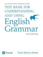Understanding and Using English Grammar, Test Bank di Stacy A. Hagen, Betty Schrampfer Azar edito da Pearson Education (US)
