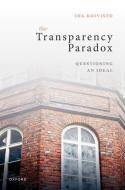 The Transparency Paradox di Ida Koivisto edito da Oxford University Press