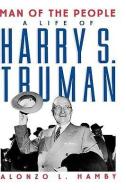 Man of the People: Life of Harry S. Truman di Alonzo L. Hamby edito da OXFORD UNIV PR