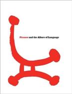 Picasso and the Allure Of Language di Patricia Leighten edito da Yale University Press