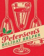 Peterson\'s Holiday Helper di Valerie Peterson edito da Random House Usa Inc
