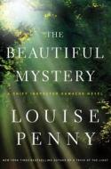 The Beautiful Mystery di Louise Penny edito da Minotaur Books