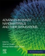 Advances in Smart Nanomaterials and Their Applications edito da ELSEVIER