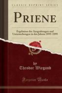 Priene: Ergebnisse Der Ausgrabungen Und Untersuchungen in Den Jahren 1895-1898 (Classic Reprint) di Theodor Wiegand edito da Forgotten Books