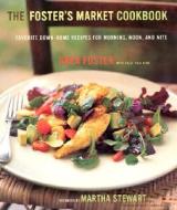 The Foster's Market Cookbook di Sara Foster edito da Random House (NY)