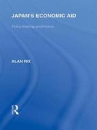 Japan's Economic Aid di Alan Rix edito da Routledge