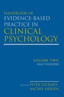 Handbook of Evidence-Based Practice in Clinical Psychology, Adult Disorders di Michel Hersen, Peter Sturmey edito da WILEY