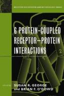 G Protein-Coupled Receptor--Protein Interactions di David R. Sibley edito da WILEY