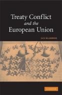 Treaty Conflict and the European Union di Jan Klabbers edito da Cambridge University Press