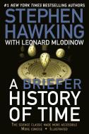 A Briefer History of Time: The Science Classic Made More Accessible di Stephen Hawking, Leonard Mlodinow edito da BANTAM DELL