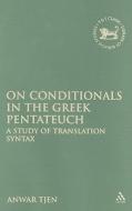 On Conditionals in the Greek Pentateuch di Anwar Tjen edito da BLOOMSBURY 3PL