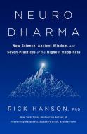 Neurodharma: The Seven Practices of Enlightenment di Rick Hanson edito da HARMONY BOOK