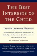 The Best Interests of the Child di Joseph Goldstein, Anna Freud, Albert J. Solnit edito da Free Press