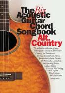 The Big Acoustic Guitar Chord Songbook edito da Music Sales Ltd