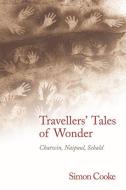 Travellers' Tales of Wonder di Dr. Simon Cooke edito da Edinburgh University Press