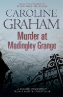 Murder at Madingley Grange di Caroline Graham edito da Headline Publishing Group