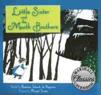Little Sister & The Month Brothers di BEATRICE SCHENK DE R edito da Brilliance Publishing Inc
