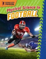 Physical Science in Football di Enzo George edito da CRABTREE PUB
