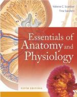 Essentials of Anatomy and Physiology di Valerie C. Scanlon, Tina Sanders edito da F.A. Davis Company