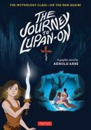 The Journey to Lupan-On: The Mythology Class -- On the Run di Arnold Arre edito da TUTTLE PUB