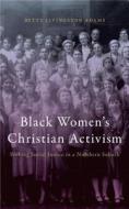 Black Women¿s Christian Activism di Betty Livingston Adams edito da NYU Press