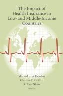The Impact of Health Insurance in Low- and Middle-Income Countries edito da Brookings Institution Press