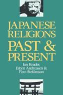 Japanese Religions: Past and Present di Ian Reader, Esben Andreasen, Finn Stefansson edito da UNIV OF HAWAII PR