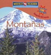 Montanas = Mountains di JoAnn Early Macken edito da Gareth Stevens Publishing