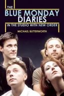 The Blue Monday Diaries di Michael Butterworth edito da Plexus Publishing Ltd