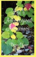 Life\'s Astrological Assistance di Doris Chase Doane edito da American Federation Of Astrologers Inc