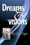Dreams & Visions di Edgar Cayce edito da A R E PR